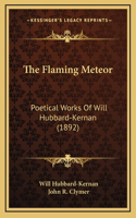 The Flaming Meteor