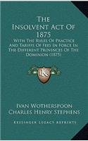 The Insolvent Act Of 1875