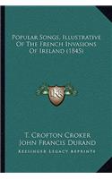 Popular Songs, Illustrative Of The French Invasions Of Ireland (1845)