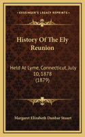 History Of The Ely Reunion