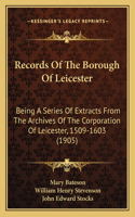 Records Of The Borough Of Leicester
