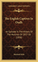 The English Captives In Oudh