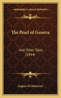 Pearl of Geneva: And Other Tales (1844)