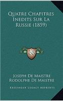 Quatre Chapitres Inedits Sur La Russie (1859)