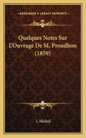 Quelques Notes Sur L'Ouvrage De M. Proudhon (1859)
