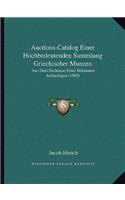 Auctions-Catalog Einer Hochbedeutenden Sammlung Griechischer Munzen