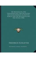 Die Behandlung Der Verlassenschaft Der Deutschen Reichsangehorigen Im Kanton Zurich Und Die Rechtsstellung Der Witwe (1900)