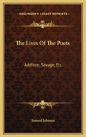The Lives Of The Poets: Addison, Savage, Etc.