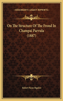 On The Structure Of The Frond In Champai Parvula (1887)