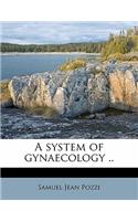 system of gynaecology ..