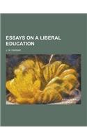 Essays on a Liberal Education