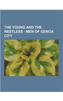 The Young and the Restless - Men of Genoa City: Adam Newman, Adrian Hunter, Adrian Korbel, Al Marsino, Albert Miller, Alex, Alistair Wallingford, Andr