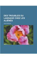 Des Troubles Du Langage Chez Les Alienes