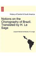Notions on the Chorography of Brazil. Translated by H. Le Sage