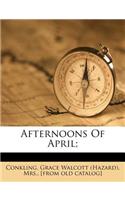 Afternoons of April;