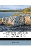 Annuaire de L'Economie Politique Et de La Statistique, Volume 17...