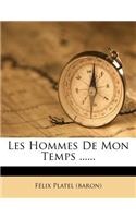 Les Hommes De Mon Temps ......