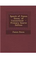 Speech of James Dixon, of Connecticut