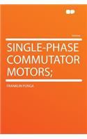 Single-Phase Commutator Motors;