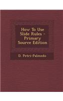 How to Use Slide Rules