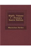 Kopfe, Volume 1 - Primary Source Edition