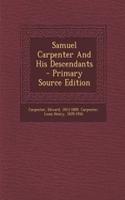 Samuel Carpenter and His Descendants