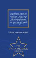 General Joseph Graham and His Papers on North Carolina Revolutionary History