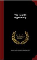 The Hour Of Opportunity