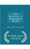 John Merrrick: A Biographical Sketch - Scholar's Choice Edition