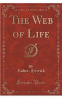 The Web of Life (Classic Reprint)