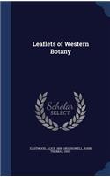 Leaflets of Western Botany