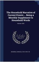 Household Narrative of Current Events ... Being a Monthly Supplement to Household Words; Volume 1851