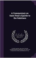 A Commentary on Saint Paul's Epistle to the Galatians