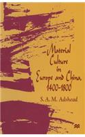 Material Culture in Europe and China, 1400-1800