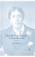 Oscar Wilde as a Character in Victorian Fiction