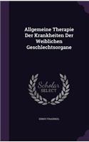 Allgemeine Therapie Der Krankheiten Der Weiblichen Geschlechtsorgane