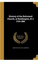 History of the Reformed Church, at Readington, N.J. 1719-1881