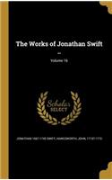 The Works of Jonathan Swift ..; Volume 16