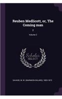 Reuben Medlicott, or, The Coming man