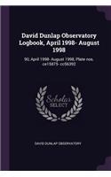 David Dunlap Observatory Logbook, April 1998- August 1998