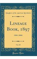 Lineage Book, 1897, Vol. 20: 19001-20000 (Classic Reprint)