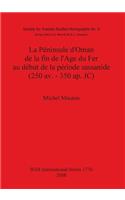 Péninsule d'Oman de la fin de l'Age du Fer au début de la période sassanide (250 av. - 350 ap. JC)