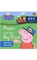 Peppa Pig: Peppa and the Big Train: My First Storybook