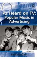 As Heard on TV: Popular Music in Advertising