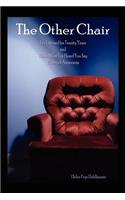 Other Chair: I've Listened for Twenty Years and This is What I've Heard You Say Poetry of Awareness