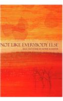 Not Like Everybody Else