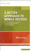 Better Approach to Mobile Devices
