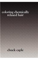 Coloring Chemically Relaxed Hair