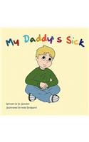 My Daddy's Sick