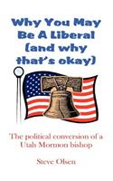 Why You May Be A Liberal (and Why That's Okay)